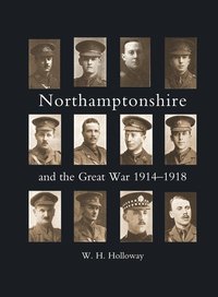 bokomslag Northamptonshire and the Great War