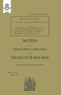 bokomslag Notes for Infantry Officers on Trench Warfare, March 1916