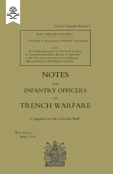 bokomslag Notes for Infantry Officers on Trench Warfare, March 1916