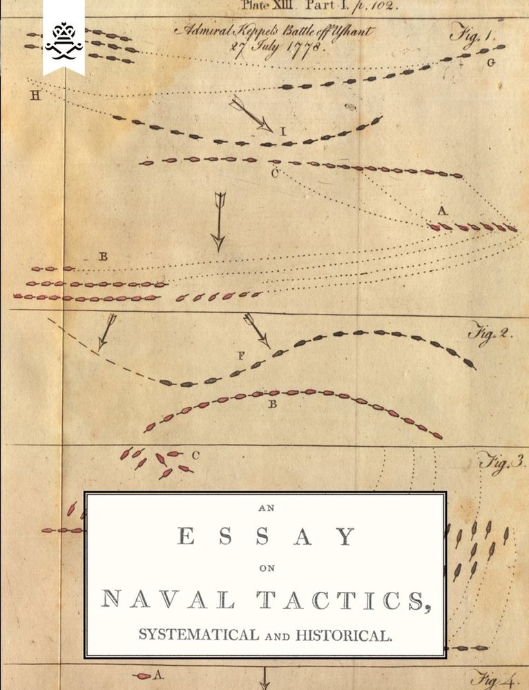 Essay on Naval Tactics, Systematical and Historical, 1804 1