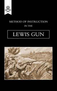 bokomslag Method of Instruction In The Lewis Gun 1917