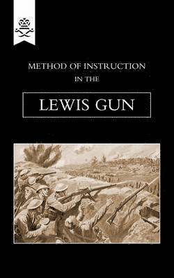 Method of Instruction In The Lewis Gun 1917 1