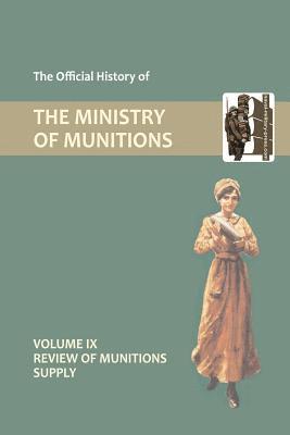 bokomslag Official History of the Ministry of Munitions Volume IX