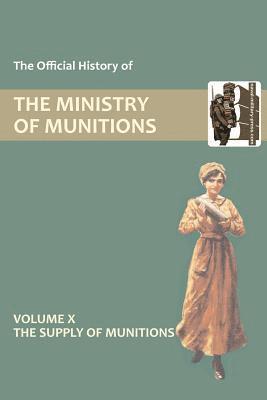bokomslag Official History of the Ministry of Munitions Volume X