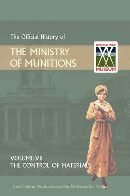 Hmso - Official History of the Ministry of Munitions Volume VII, Inbunden