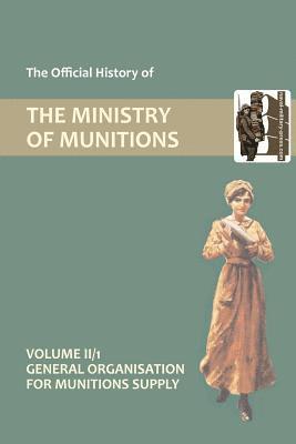 bokomslag Official History of the Ministry of Munitions Volume II