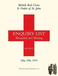 bokomslag British Red Cross and Order of St John Enquiry List for Wounded and Missing