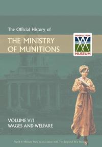 bokomslag Official History of the Ministry of Munitionsvolume V
