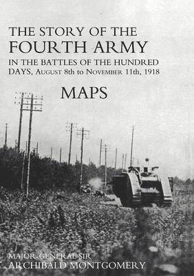 Story of the Fourth Army in the Battles of the Hundred Days 1