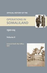 bokomslag OFFICIAL HISTORY OF THE OPERATIONS IN SOMALILAND, 1901-04 Volume Two