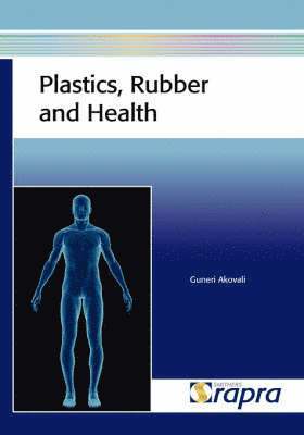Guneri Akovali - Plastics, Rubber and Health, Häftad