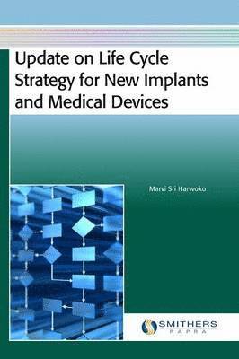 Marvi Sri Harwoko - Update on Life Cycle Strategy for New Implants and Medical Devices, Inbunden