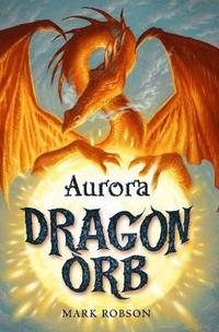bokomslag Dragon Orb: Aurora