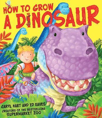 Caryl Hart - How to Grow a Dinosaur, Häftad