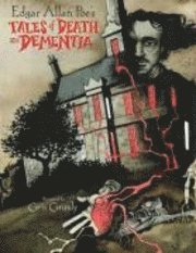Edgar Allan Poe's Tales of Death and Dementia