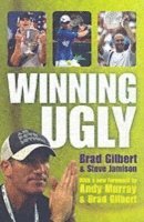 Brad Gilbert, Steve Jamison - Winning Ugly, Häftad