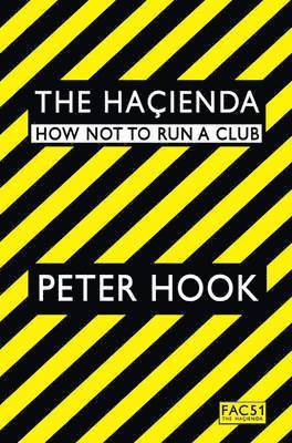 Peter Hook - Hacienda, Häftad