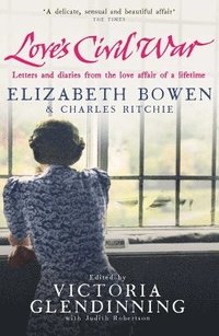 bokomslag Love's Civil War: Elizabeth Bowen and Charles Ritchie