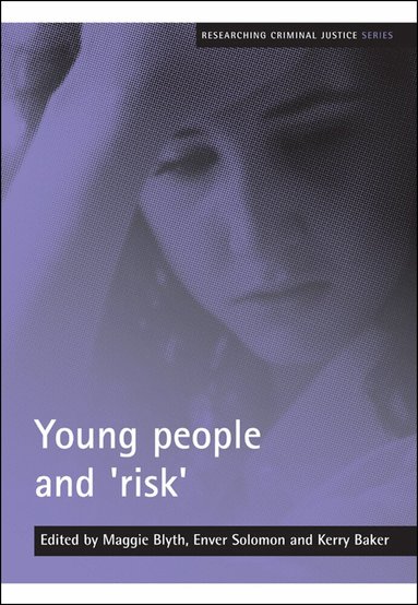 Maggie Blyth, Enver Solomon, Kerry Baker - Young people and 'risk', Häftad