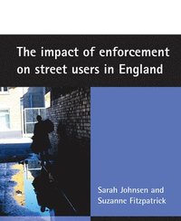 bokomslag The impact of enforcement on street users in England