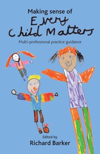 bokomslag Making sense of Every Child Matters