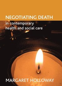 bokomslag Negotiating Death in Contemporary Health and Social Care