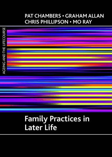 Pat Chambers, Graham Allan, Chris Phillipson, Mo Ray - Family practices in later life, Häftad