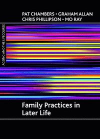 bokomslag Family practices in later life
