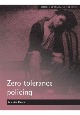 bokomslag Zero tolerance policing