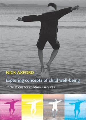 Nick Axford - Exploring concepts of child well-being, Inbunden