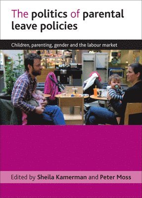bokomslag politics of parental leave policies