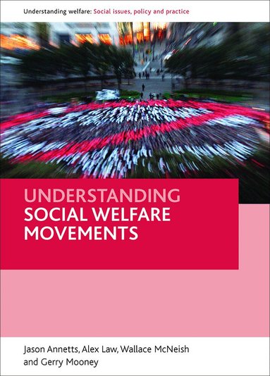 Jason Annetts, Alex Law, Wallace McNeish, Gerry Mooney - Understanding social welfare movements, Häftad