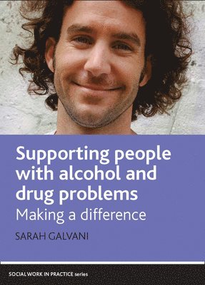 Supporting People with Alcohol and Drug Problems 1
