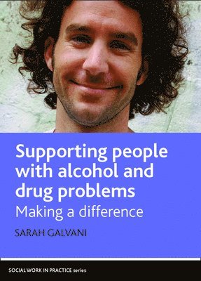 Supporting People with Alcohol and Drug Problems 1