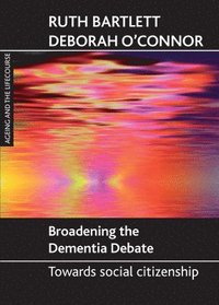 bokomslag Broadening the dementia debate