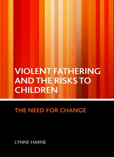Lynne Harne - Violent fathering and the risks to children, Häftad