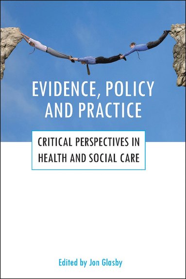 bokomslag Evidence, policy and practice