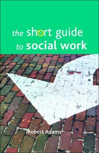 bokomslag Short Guide to Social Work