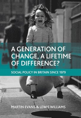 A generation of change, a lifetime of difference? 1