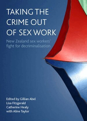 Gillian Abel, Lisa Fitzgerald, Catherine Healy - Taking the crime out of sex work, Inbunden