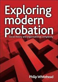 bokomslag Exploring modern probation