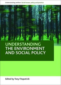 bokomslag Understanding the environment and social policy