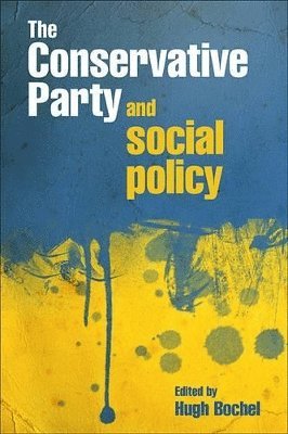 The Conservative Party and social policy 1