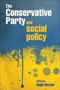 bokomslag The Conservative party and social policy