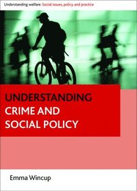 bokomslag Understanding Crime and Social Policy