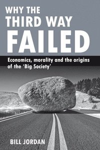 bokomslag Why the Third Way failed