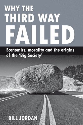 bokomslag Why the Third Way failed
