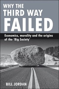 bokomslag Why the Third Way failed