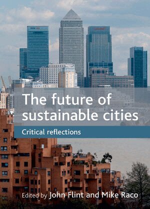 John Flint, Mike Raco - future of sustainable cities, Inbunden