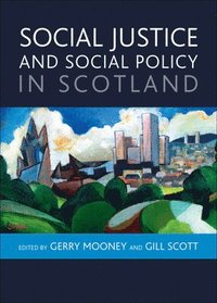 bokomslag Social Justice and Social Policy in Scotland